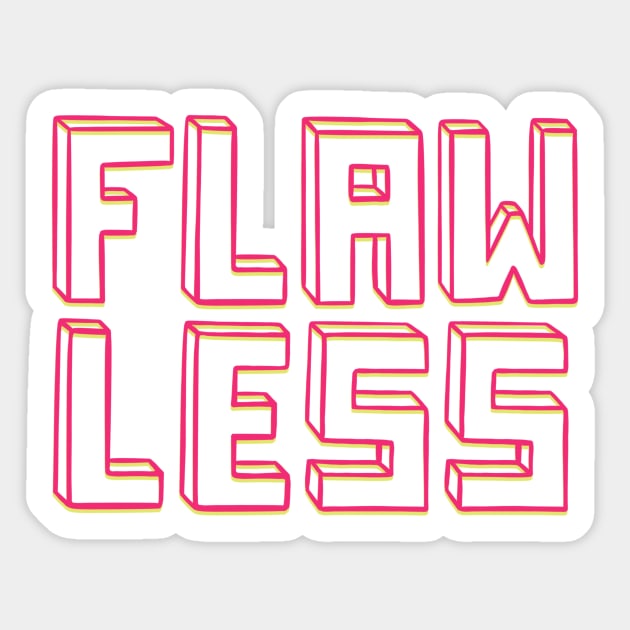 Flawless Sticker by @isedrawing